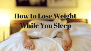 Is It Possible to Lose Weight While You Sleep?